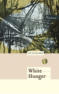 Enlarge image Cover: White Hunger - Peirene Press