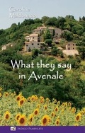 Cover: What they say in Avenale - Indigo Dreams Publishing