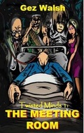 Cover: The Meeting Room: Twisted Minds 1 - The King's England Press