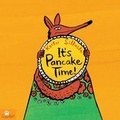 Cover: It's Pancake Time! - Ginger Books