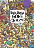 Cover: Bible Stories Gone Crazy! - Candle Books