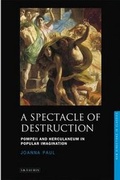 Cover: A Spectacle of Destruction - I.B. Tauris
