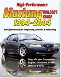 Cover: High Performance Mustang Builders Guide 1994-2004 - CarTech Inc