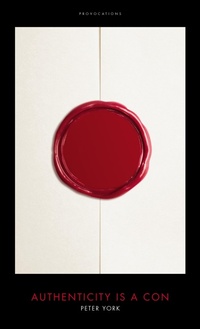 Enlarge image Cover: Authenticity is a Con - Biteback Publishing