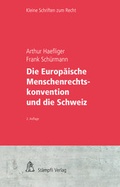 Cover: Die Europ&auml;ische Menschenrechtskonvention und die Schweiz - St&auml;mpfli Verlag AG