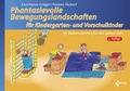 Cover: Phantasievolle Bewegungslandschaften f&uuml;r Kindergarten- und Vorschulkinder - Limpert