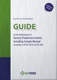 Enlarge image Cover: Guide to the Establishment of Factory Production Control including Sample Manual according to EN ISO 3834 and EN 1090 - GETWORX Buchverlag