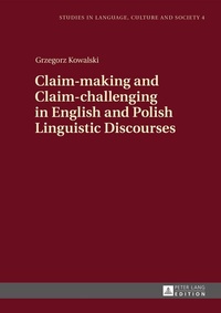 Abbildung von: Claim-making and Claim-challenging in English and Polish Linguistic Discourses - Peter Lang Verlag