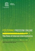 Cover: Fostering freedom online - United Nations Educational Scientific and Cultural