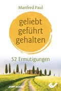 Cover: geliebt, gef&uuml;hrt, gehalten - Christliche Verlagsgesellschaft