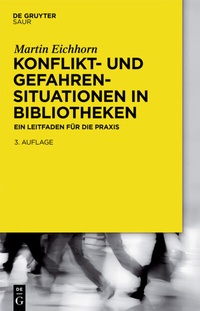 Abbildung von: Konflikt- und Gefahrensituationen in Bibliotheken - De Gruyter Saur