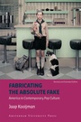 Cover: Fabricating the Absolute Fake - revised edition - Amsterdam University Press