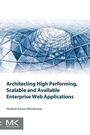 Cover: Architecting High Performing, Scalable and Available Enterprise Web Applications - Morgan Kaufmann