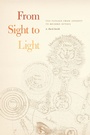 Cover: From Sight to Light - University of Chicago Press