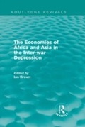 Cover: The Economies of Africa and Asia in the Inter-war Depression (Routledge Revivals) - Routledge