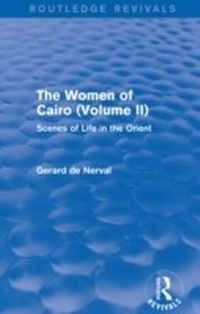 Enlarge image Cover: The Women of Cairo: Volume II (Routledge Revivals) - Routledge