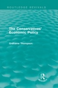 Enlarge image Cover: The Conservatives' Economic Policy (Routledge Revivals) - Routledge