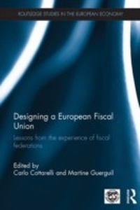 Enlarge image Cover: Designing a European Fiscal Union - Routledge