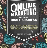 Abbildung von: Online Marketing for Your Craft Business - David & Charles