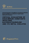 Cover: Critical Evaluation of Equilibrium Constants Involving 8-Hydroxyquinoline and Its Metal Chelates - Elsevier