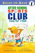 Cover: After-School Sports Club: Time for T-Ball - Turtleback Books