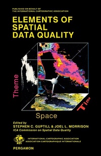 Enlarge image Cover: Elements of Spatial Data Quality - Elsevier