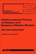 Cover: Mathematical Theory of Elastic and Elasto-Plastic Bodies: Volume 3 - North-Holland