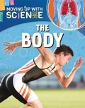 Cover: Moving up with Science: The Body - Franklin Watts Ltd