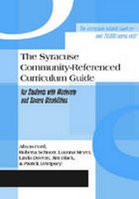 Enlarge image Cover: The Syracuse Community-referenced Curriculum Guide for Students with Moderate and Severe Disabilities - Brookes Publishing Co