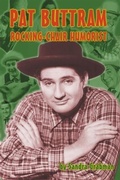 Cover: Pat Buttram: The Rocking-Chair Humorist - BEARMANOR MEDIA