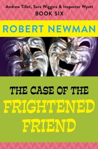 Enlarge image Cover: The Case of the Frightened Friend - Open Road Media Teen & Tween