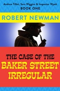 Cover: The Case of the Baker Street Irregular - Open Road Media Teen & Tween