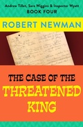 Cover: The Case of the Threatened King - Open Road Media Teen & Tween