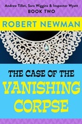 Cover: The Case of the Vanishing Corpse - Open Road Media Teen & Tween