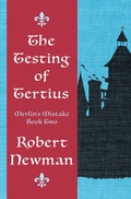 Cover: The Testing of Tertius - Open Road Media Teen & Tween