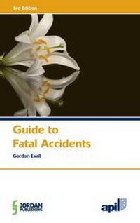 Enlarge image Cover: APIL Guide to Fatal Accidents - Jordan Publishing