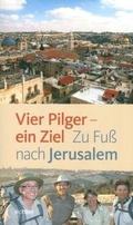 Cover: Vier Pilger - ein Ziel - Echter