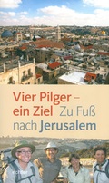 Cover: Vier Pilger - ein Ziel - Echter
