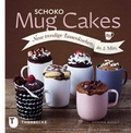 Cover: Schoko Mug Cakes - Jan Thorbecke Verlag