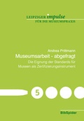 Cover: Museumsarbeit - abgefragt - Verlag BibSpider