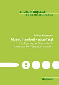 Enlarge image Cover: Museumsarbeit - abgefragt - Verlag BibSpider