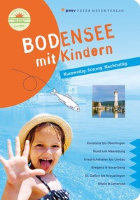 Abbildung von: Bodensee mit Kindern - pmv Peter Meyer Verlag