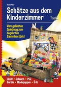 Cover: Sch&auml;tze aus dem Kinderzimmer - Vom geliebten Spielzeug zum begehrten Sammlerst&uuml;ck! - Feiler Verlag