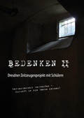 Cover: BEDENKEN II. Dresdner Zeitzeugenprojekt mit Sch&uuml;lern - EDE