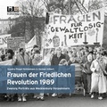 Cover: Frauen der Friedlichen Revolution 1989 - Landeszentrale f&uuml;r politische Bildung Mecklenburg-Vorpommern