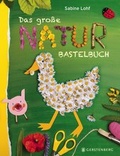 Cover: Das gro&szlig;e Naturbastelbuch - Gerstenberg