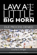 Cover: Law at Little Big Horn - Texas Tech Press,U.S.