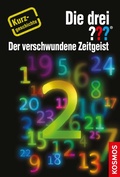 Cover: Die drei ??? Der verschwundene Zeitgeist (drei Fragezeichen) - Kosmos