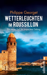 Abbildung von: Wetterleuchten im Roussillon (Roussillon-Krimi 2) - Ullstein Taschenbuchverlag