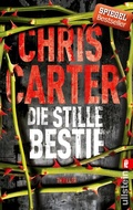 Cover: Die stille Bestie (Ein Hunter-und-Garcia-Thriller 6) - Ullstein Taschenbuchverlag